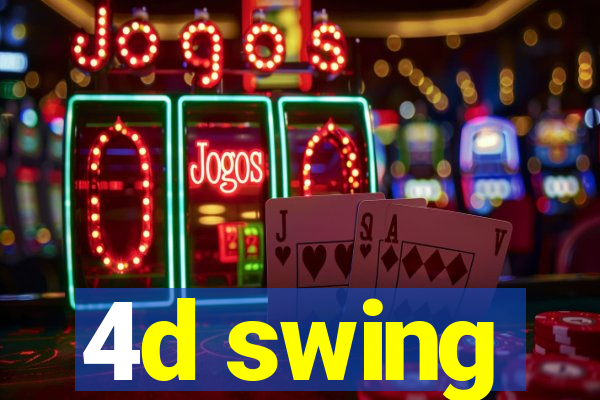 4d swing